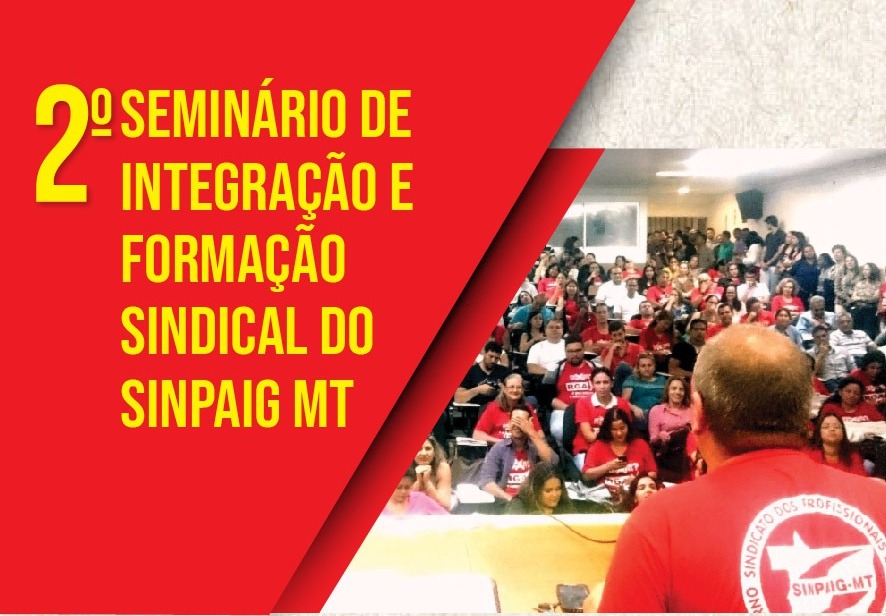 Para capacitar seus servidores, SINPAIGMT promove seminário de integração sindical
