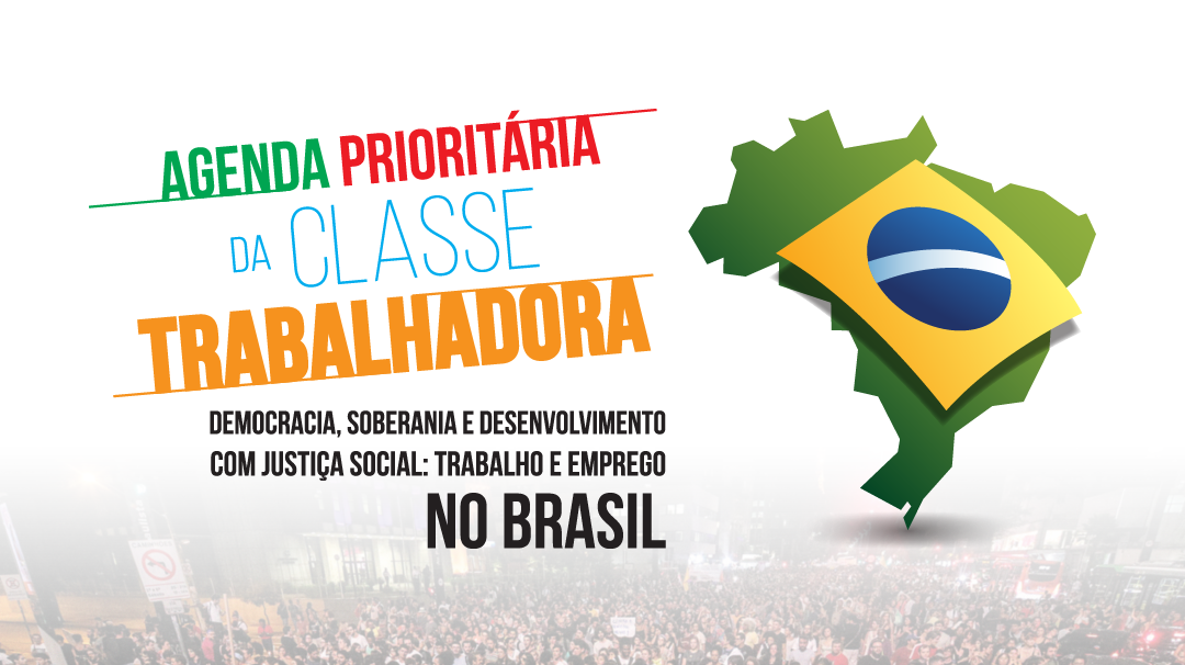 Centrais sindicais lançam agenda prioritária para o Brasil