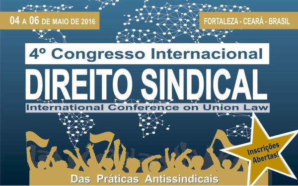 Inscrições para o IV Congresso Internacional de Direito Sindical devem ser feitas pelo site do MPT/CE