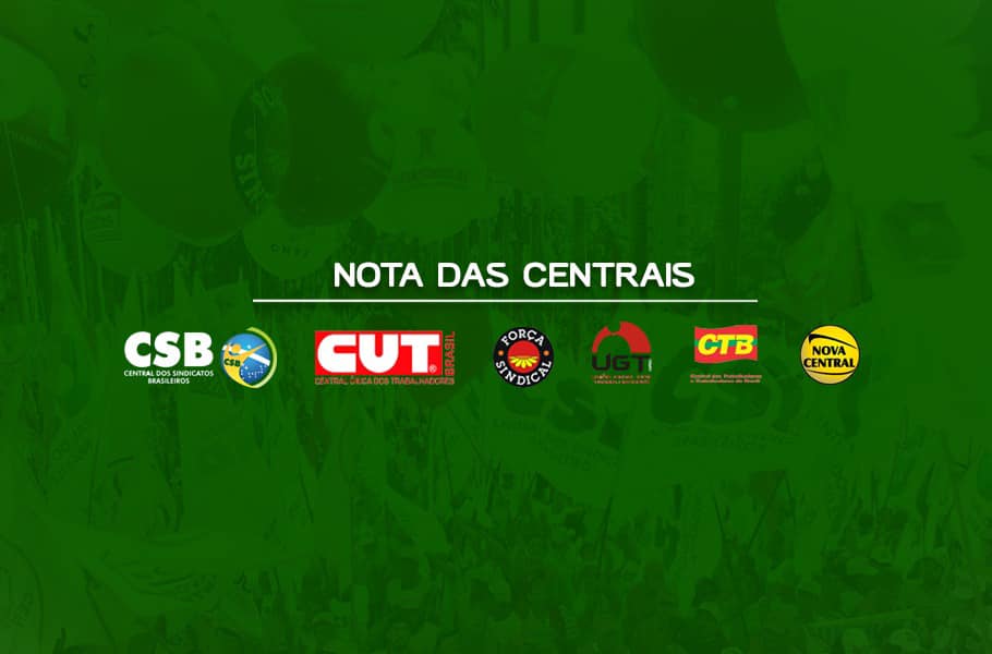 Nota das Centrais – Trabalhadores defendem barrar o golpe de Bolsonaro e garantir a Democracia