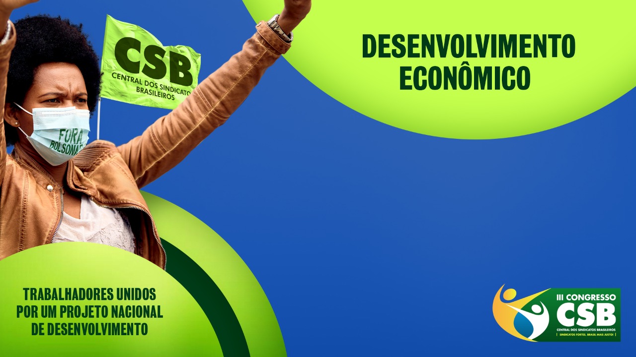 Desenvolvimento econômico brasileiro é tema do 1º dia de Seminários CSB