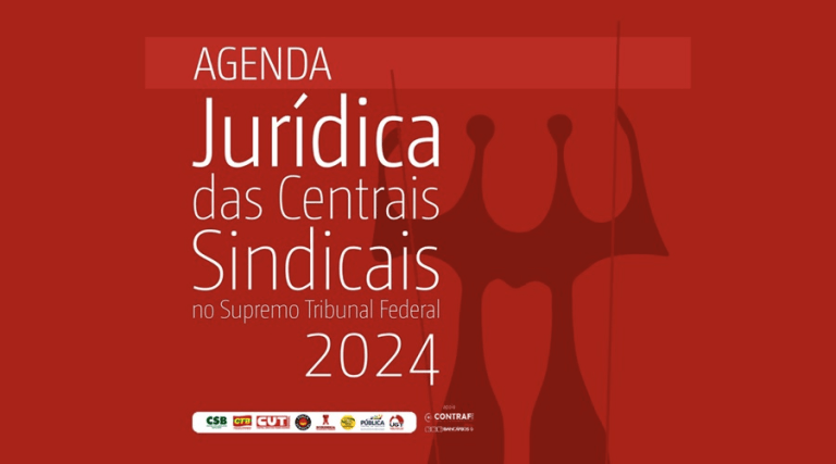 agenda jurídica das centrais sindicais no stf 2024