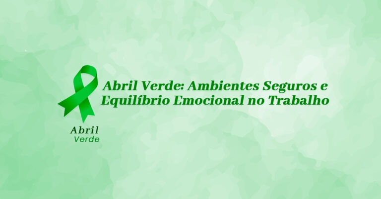abril-verde-saude-mental-riscos-trabalho
