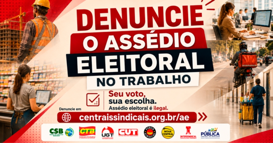 centrais-disponibilizam-canal-denuncias-assedio-eleitoral